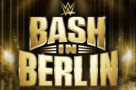 WWE Bash in Berlin 2024  Blu-Ray