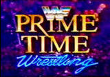The Complete Season of WWF PRIME TIME Wrestling 1985-1992.