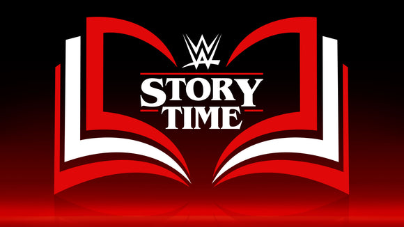 WWE :Story Time  1-3